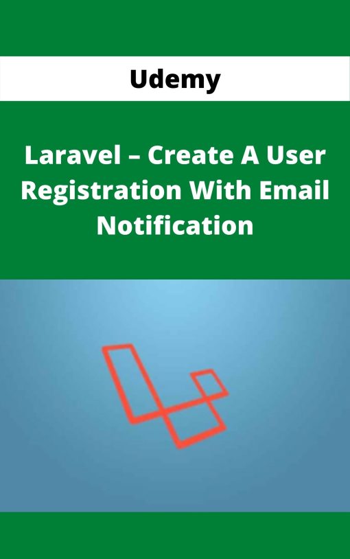 Udemy – Laravel – Create A User Registration With Email Notificatio