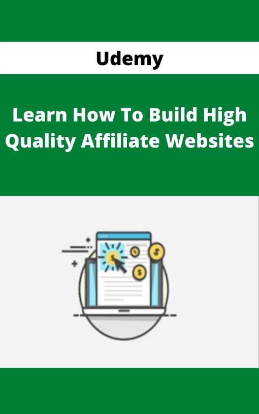 Udemy – Learn How To Build High Quality Affiliate Websites