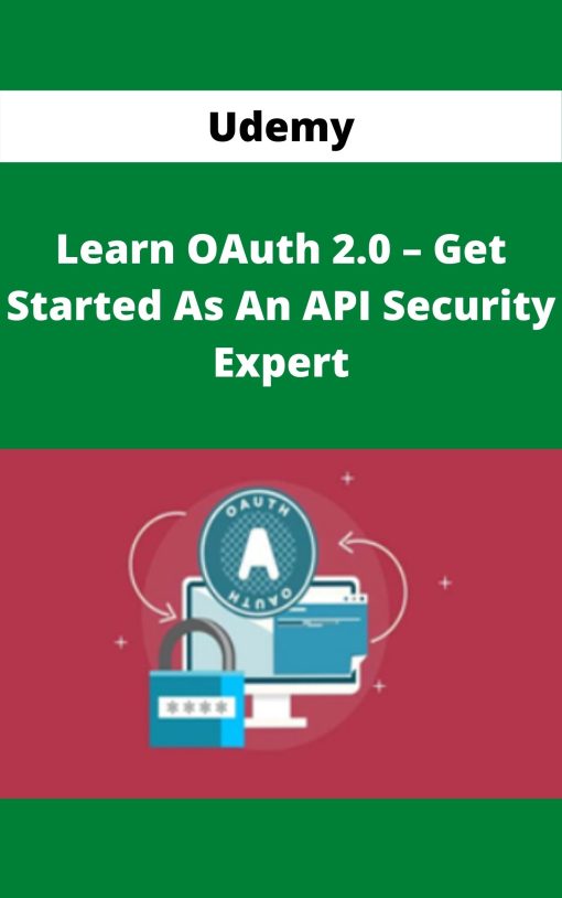 Udemy – Learn OAuth 2.0 – Get Started As An API Security Exper