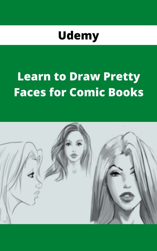 Udemy – Learn to Draw Pretty Faces for Comic Books