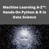 Udemy – Machine Learning A-Z™: Hands-On Python & R In Data Science