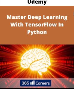 Udemy – Master Deep Learning With TensorFlow In Python –