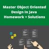 Udemy – Master Object Oriented Design In Java – Homework + Solutions