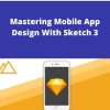 Udemy – Mastering Mobile App Design With Sketch 3 –