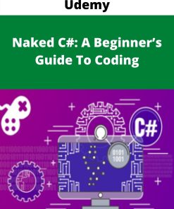Udemy – Naked C#: A Beginner?s Guide To Coding