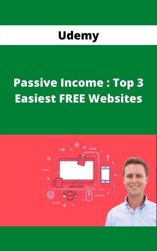 Udemy – Passive Income : Top 3 Easiest FREE Websites