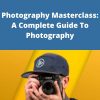 Udemy – Photography Masterclass: A Complete Guide To Photography