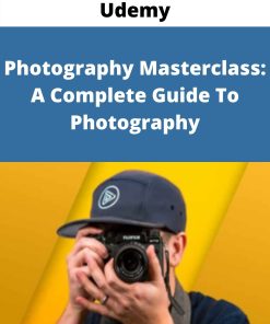 Udemy – Photography Masterclass: A Complete Guide To Photography