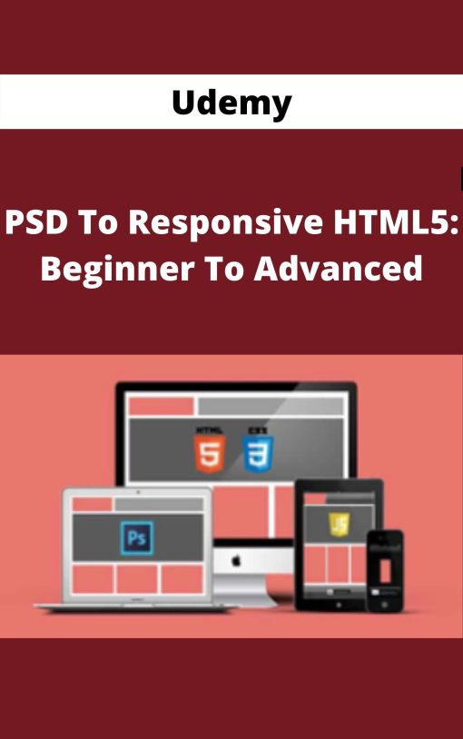 Udemy – PSD To Responsive HTML5: Beginner To Advanced