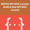 Udemy – RESTful API With Laravel: Build A Real API With Laravel –