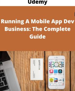 Udemy – Running A Mobile App Dev Business: The Complete Guide –