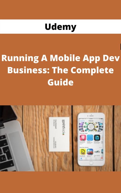 Udemy – Running A Mobile App Dev Business: The Complete Guide –