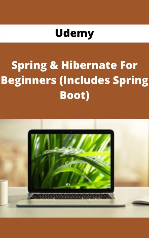 Udemy – Spring & Hibernate For Beginners (Includes Spring Boot)