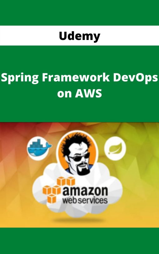 Udemy – Spring Framework DevOps on AWS –