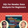 Udemy – SQL For Newbs: Data Analysis For Beginners