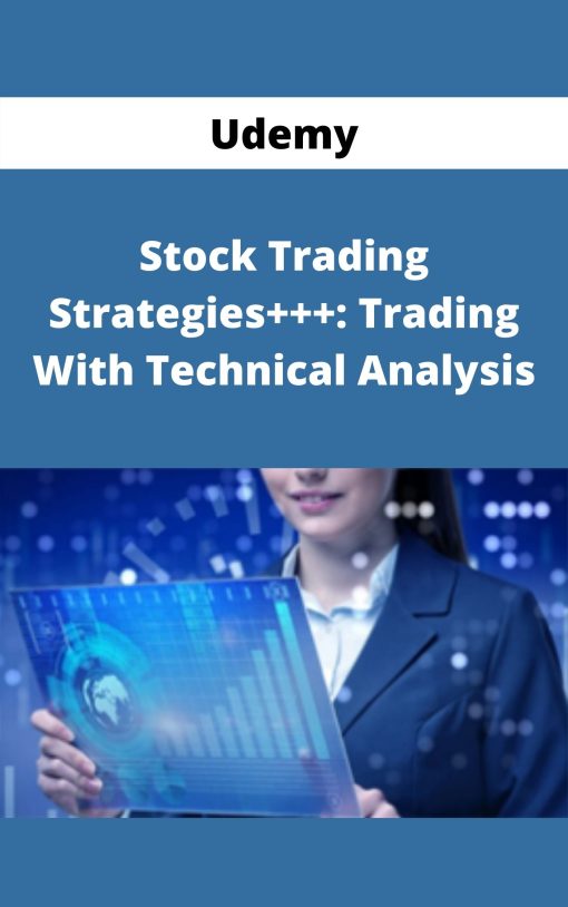 Udemy – Stock Trading Strategies+++: Trading With Technical Analysis