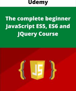Udemy – The complete beginner JavaScript ES5, ES6 and JQuery Cours