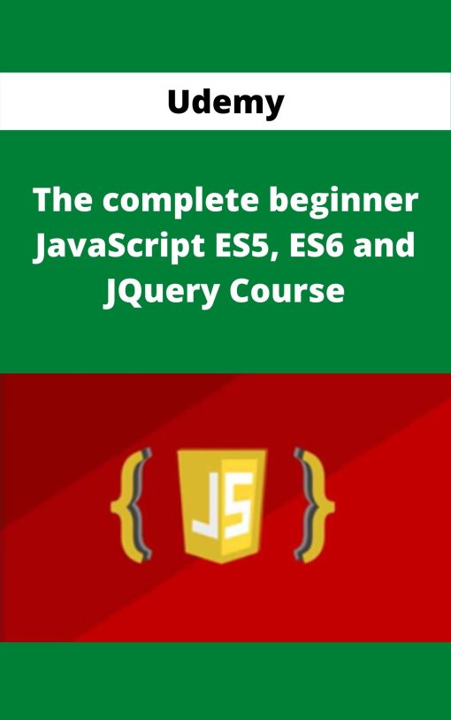 Udemy – The complete beginner JavaScript ES5, ES6 and JQuery Cours