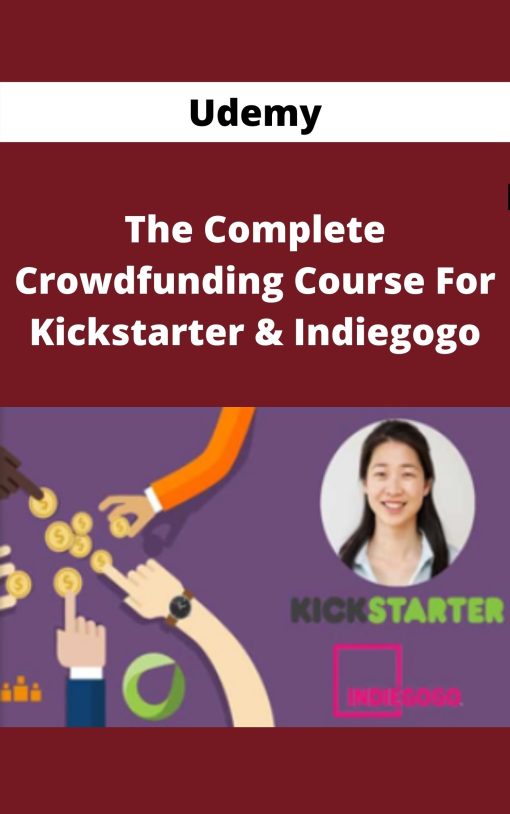 Udemy – The Complete Crowdfunding Course For Kickstarter & Indiegogo