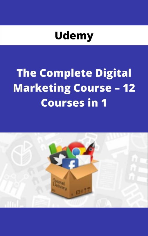 Udemy – The Complete Digital Marketing Course – 12 Courses in 1