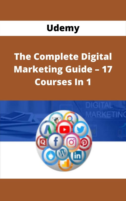 Udemy – The Complete Digital Marketing Guide – 17 Courses In 1