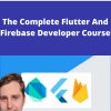 Udemy – The Complete Flutter And Firebase Developer Course