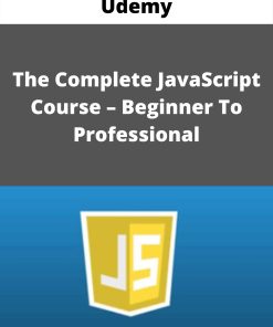 Udemy – The Complete JavaScript Course – Beginner To Professional –
