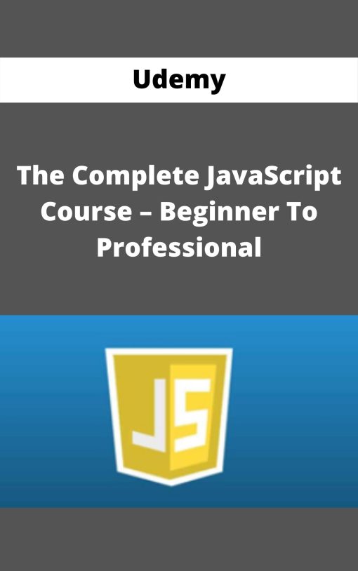 Udemy – The Complete JavaScript Course – Beginner To Professional –