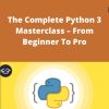 Udemy – The Complete Python 3 Masterclass – From Beginner To Pro