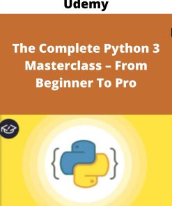 Udemy – The Complete Python 3 Masterclass – From Beginner To Pro