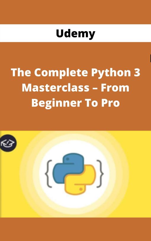 Udemy – The Complete Python 3 Masterclass – From Beginner To Pro