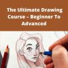 Udemy – The Ultimate Drawing Course – Beginner To Advanced
