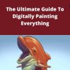 Udemy – The Ultimate Guide To Digitally Painting Everything