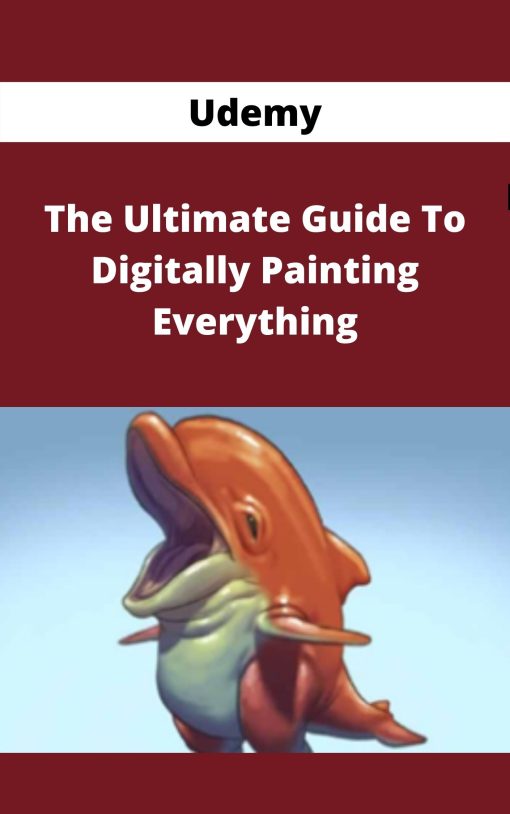 Udemy – The Ultimate Guide To Digitally Painting Everything