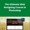 Udemy – The Ultimate Web Designing Course in Photoshop