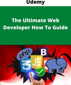 Udemy – The Ultimate Web Developer How To Guide