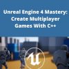 Udemy – Unreal Engine 4 Mastery: Create Multiplayer Games With C++
