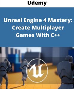 Udemy – Unreal Engine 4 Mastery: Create Multiplayer Games With C++