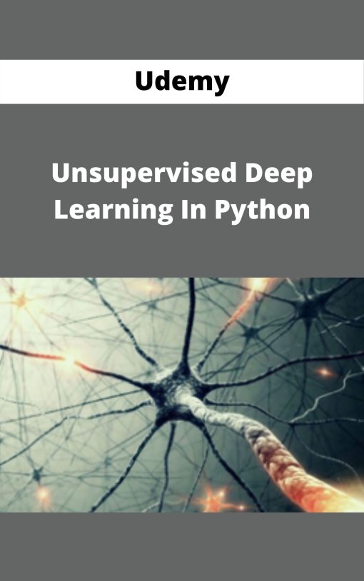 Udemy – Unsupervised Deep Learning In Python