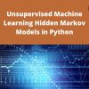 Udemy – Unsupervised Machine Learning Hidden Markov Models in Python