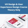 Udemy – UX Design & User Experience Design Course – Theory Only