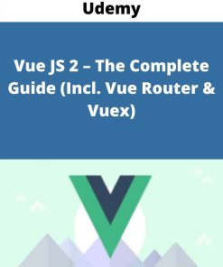 Udemy – Vue JS 2 – The Complete Guide (Incl. Vue Router & Vuex)