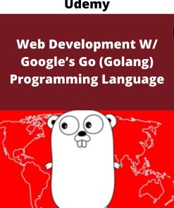 Udemy – Web Development W/ Google?s Go (Golang) Programming Language