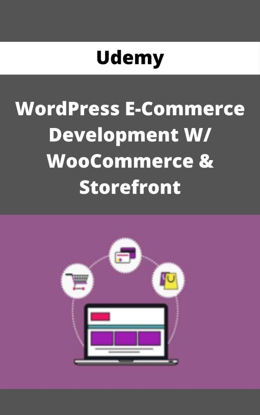 Udemy – WordPress E-Commerce Development W/ WooCommerce & Storefront –