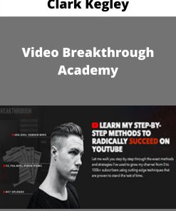 Video Breakthrough Academy – Clark Kegley