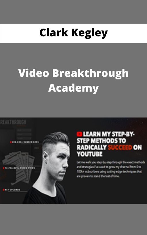 Video Breakthrough Academy – Clark Kegley