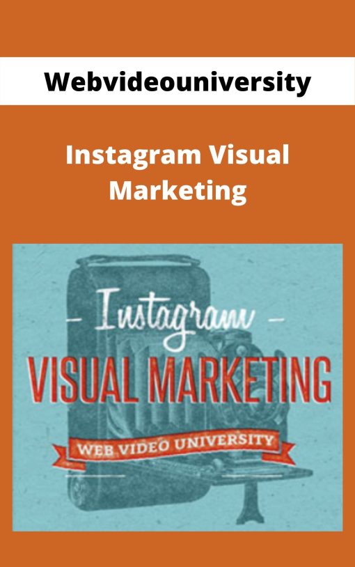 Webvideouniversity – Instagram Visual Marketing –