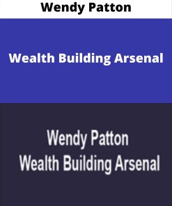 Wendy Patton – Wealth Building Arsenal