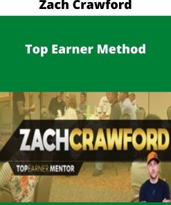 Zach Crawford – Top Earner Method