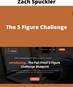 Zach Spuckler – The 5 Figure Challenge